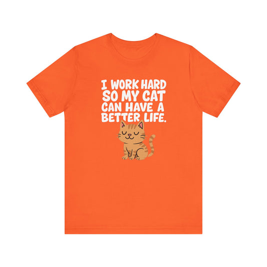 Better Life Cat Tee (Choose Color) - Unisex