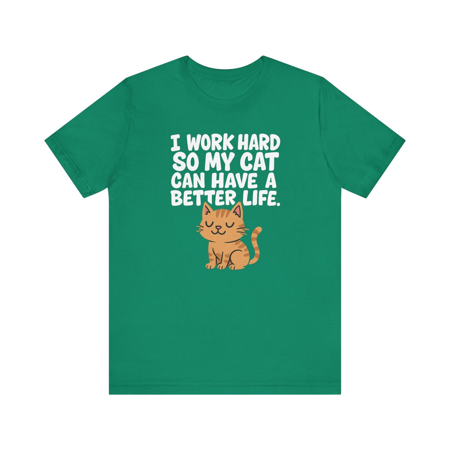 Better Life Cat Tee (Choose Color) - Unisex