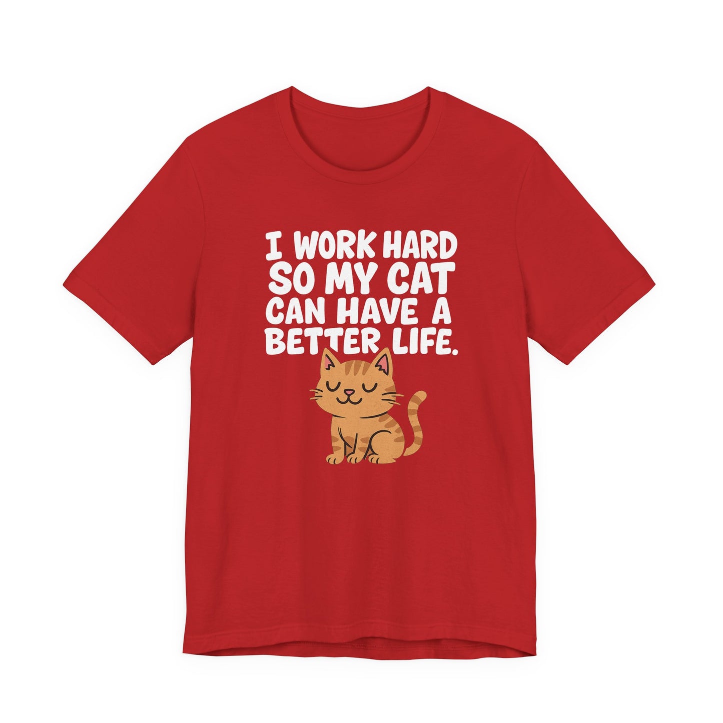 Better Life Cat Tee (Choose Color) - Unisex