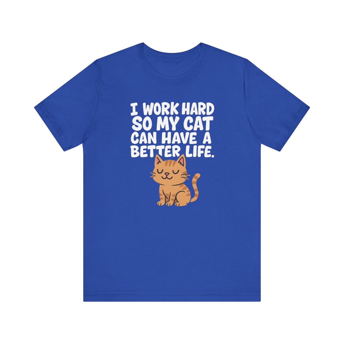 Better Life Cat Tee (Choose Color) - Unisex