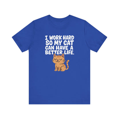 Better Life Cat Tee (Choose Color) - Unisex
