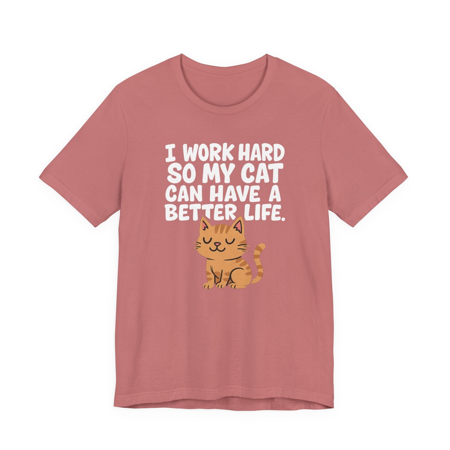 Better Life Cat Tee (Choose Color) - Unisex