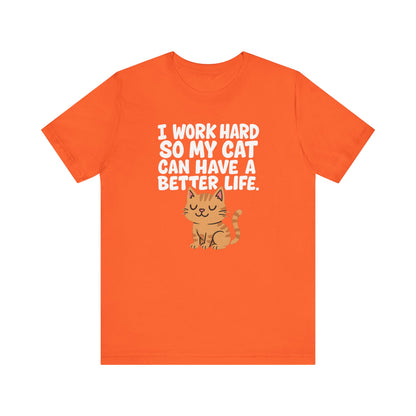 Better Life Cat Tee (Choose Color) - Unisex