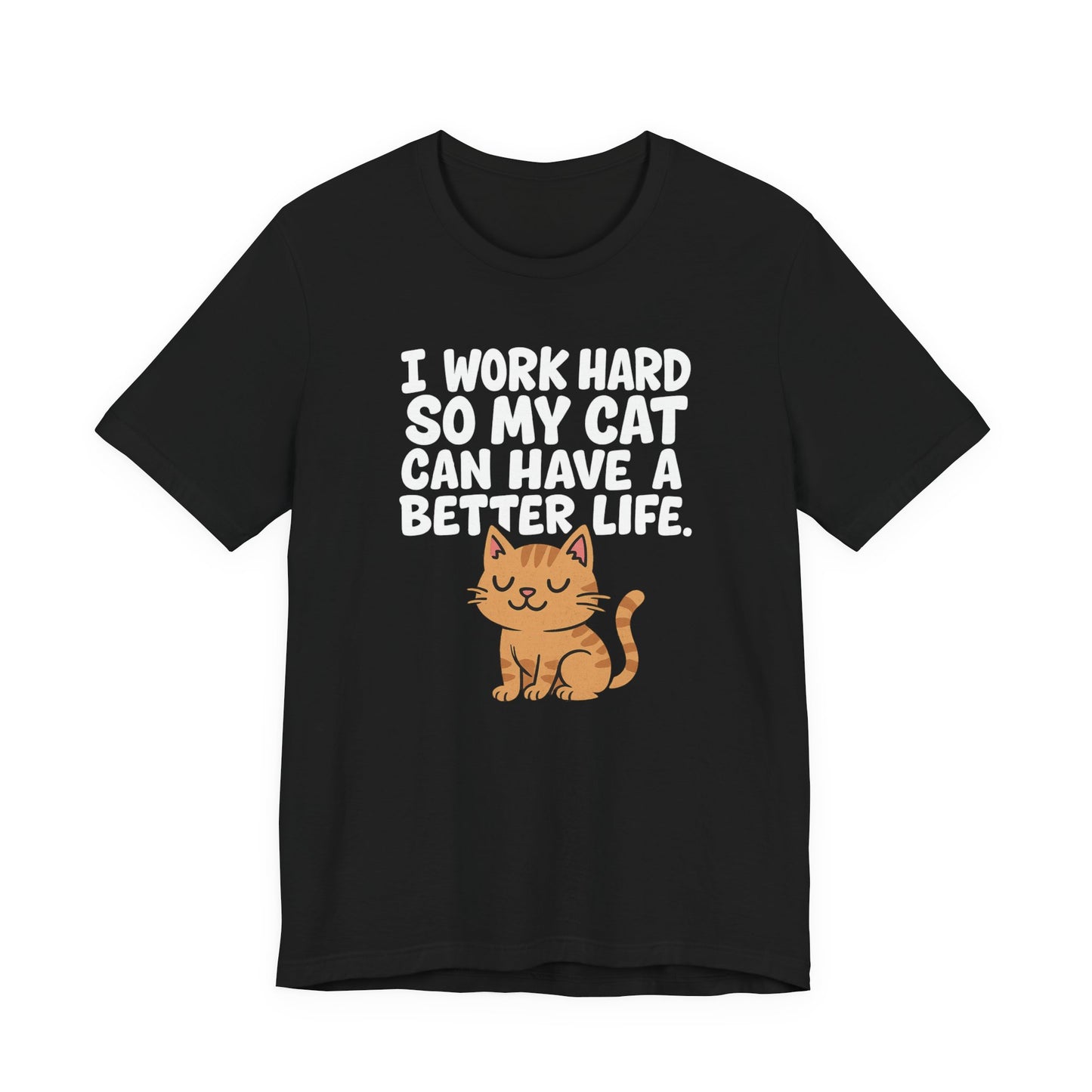Better Life Cat Tee (Choose Color) - Unisex