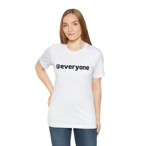 @everyone Funny Unisex T-Shirt