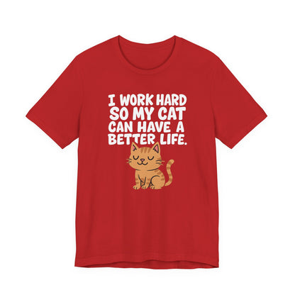 Better Life Cat Tee (Choose Color) - Unisex