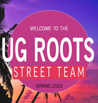 Limit 1:  UG Roots Street Team Welcome Pack (use code STREETSHIP at checkout)